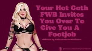 Your Hot Goth FWB Invites you over to Give you a Footjob ❘ Audio Roleplay